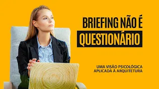 O poder da Psicologia para criar briefings encantadores