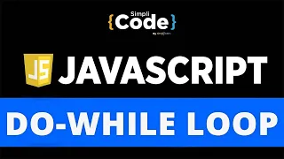 Do While Loop In JavaScript JavaScript While Loop Tutorial JavaScript Loops Explained SimpliCode