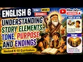 ENGLISH 6 TERM 1 WEEK 1 SESSION 2 UNDERSTANDING STORY ELEMENTS TONE PURPOSE AND ENDINGS