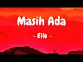 Download Lagu Ello - Masih Ada (Lirik)