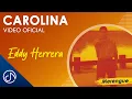 Download Lagu CAROLINA 👸  - Eddy Herrera [Video Oficial]