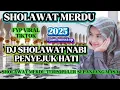 Lagu SPESIAL MALAM JUMAT ‼️FULL ALBUM KOLEKSI DJ SHOLAWAT MERDU TERBARU 2025‼️PALING BANYAK DICARI
