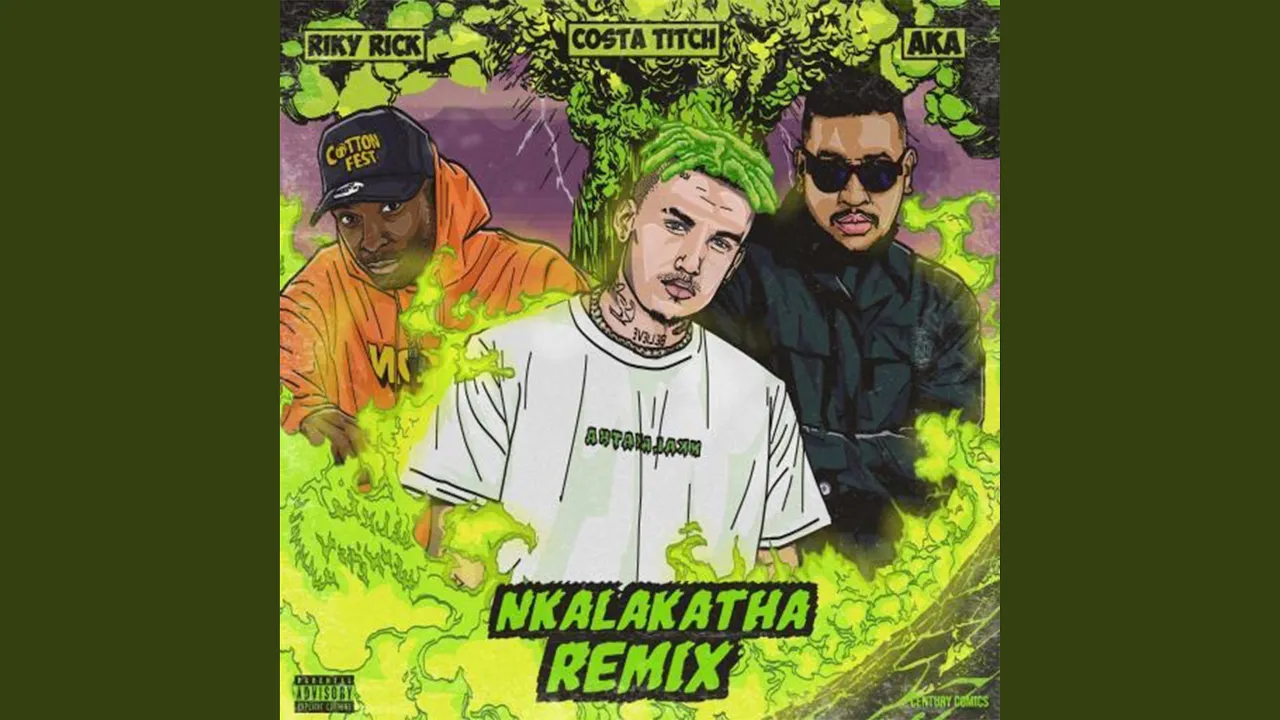 Nkalakatha (feat. Riky Rick & Aka) (Remix)