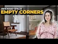 AWKWARD SPACES Empty Corners - Brilliant Ways to Transform Dead Spaces in Your Home Julie Khuu