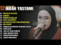 Download Lagu INDAH YASTAMI FULL ALBUM - BUKAN KU TAK SUDI - ASMARA || COVER AKUSTIK TERBAIK 2024
