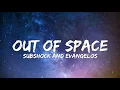 Download Lagu Subshock and Evangelos - Out Of Space (Lyrics)