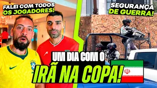 PASSEI UM DIA NA CONCENTRAÇÃO DO IRÃ NA COPA DO MUNDO!