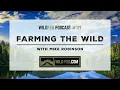 Farming the Wild with Mike Robinson WildFed Podcast