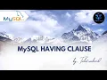 MySQL HAVING CLAUSE How to use HAVING Clause in MySQL Talat Waheed