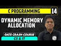 C Programming 14 Dynamic Memory Allocation CS IT GATE Crash Course