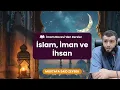 Download Lagu İslam, İman ve İhsan - İmam Nevevi'den Dersler - Mustafa Said Zeybek