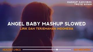 Troye Sivan - Angel Baby X Angel Baby Remix (Slowed Tiktok Version)| Lyrics Terjemahan