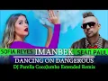 IMANBEK & Sean Paul feat. Sofia Reyes - Dancing on dangerous (DJ Parella CocoJumbo Extended Remix)
