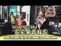 Lagu GERONG VOC NAYAH FT ELIZAH | PUTRA PAI MUDA | EDISI LATIHAN 