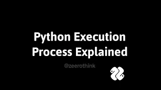 How Python Works Behind the Scenes Complete Execution Explained Hindi zeerothink