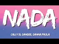 Cali Y El Dandee, Danna Paola - Nada (Letra/Lyrics)