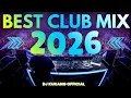 Lagu Ultimate Dance Remix \u0026 DJ Musik 2026 ⚡ Der beste Club Party Mix, Disco Remixe \u0026 EDM Techno Megamix