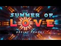 Download Lagu SUMMER OF LOVE - REMASTER - DEEJAY PRANAV #unreleased
