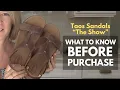 WHAT TO KNOW BEFORE PURCHASE Taos The Show Leather Sandals
