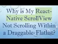 Why is My React-Native ScrollView Not Scrolling Within a Draggable-Flatlist