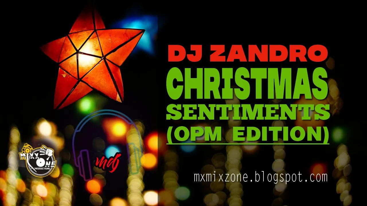 CHRISTMAS SENTIMENTS MEGAMIX OPM EDITION Pinakamalupitang X-Mass megamix remix na pinoy made mix