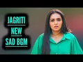 Download Lagu Jagriti - New Sad BGM | Ep 140
