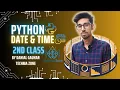 Working with Dates and Times in Python Part 2 Lecture 16