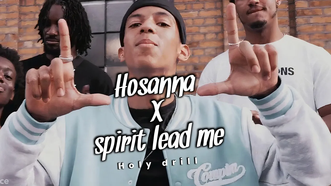 Hosanna X spirit lead me drill mix prod. by Holy drill