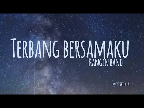 Download MP3 Terbang Bersamaku - Kangen Band (Lyrics)