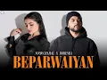 Download Lagu Bohemia- Beparwaiyan X Noor Chahal | Jaz Dhami | prod.by R KÆY | Latest Punjabi Songs 2025