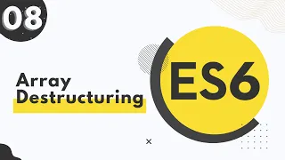 8 ES6 Array Destructuring ES6 in JavaScript Bangla Tutorial