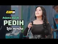 Lagu PEDIH LELA MONIKA-ARJUNA MUSIK-EDW PRO AUDIO