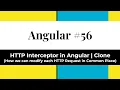 Angular - HTTP Interceptor Clone How we can modify each HTTP Request in Common Place