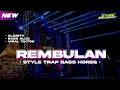 Download Lagu DJ REMBULAN ING WENGI || style trap bass kejut || by : Evan discjockey
