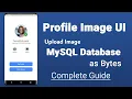 Upload Images to MySQL Database as Bytes - Flutter
