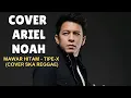 Download Lagu MAWAR HITAM  - TIPE X - COVER ARIEL NOAH SKA REGGAE