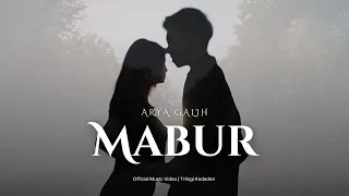 Download Arya Galih - Mabur (Official Music Video) Eps 2 MP3