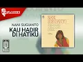 Download Lagu Nani Sugianto - Kau Hadir Di Hatiku (Official Karaoke Video)