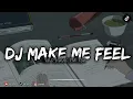 DJ OLD YOU MAKE ME FEEL VIRAL TIK TOK