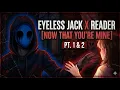 Eyeless jack x Reader Now That You re Mine PT 1 2