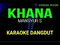 KHANA KARAOKE DANGDUT ORIGINAL HD AUDIO