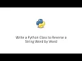 Write a Python Class to Reverse a String Word by Word