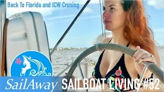 SailAway 52 | Back to Florida and ICW Cruising | Sailboat Living Sailing Vlog