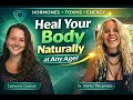 Heal Your Body Naturally at Any Age Hormones Toxins Energy with Dr Shirley Piccarreto