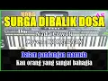 Download Lagu SURGA DIBALIK DOSA - Karaoke Qasidah | Nada Cowok ( Cover ) Korg Pa3X