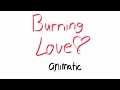 Burning Love Animatic