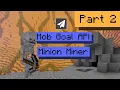 Coding a Minion Miner Using Paper s Mob Goal API Part 2