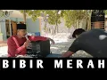 Download Lagu Bibir Merah • Idrus Hasni || Live  Cover