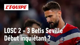 Lille 2-3 Betis Séville : le LOSC a-t-il totalement raté ses débuts en Ligue des champions ?