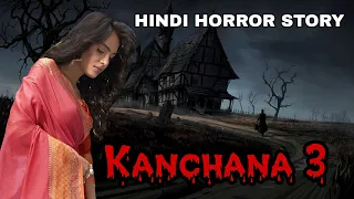 kanchana 3 hindi horror stories bhootiya kahani scary story